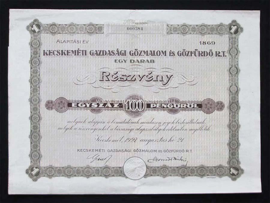 Kecskeméti Gazdasági Gõzmalom - Gõzfürdõ részvény 100 pengõ 1927